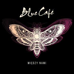 Download track Między Nami Blue Café