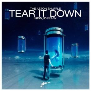 Download track Tear It Down (NEW ID Remix) The Aston Shuffle