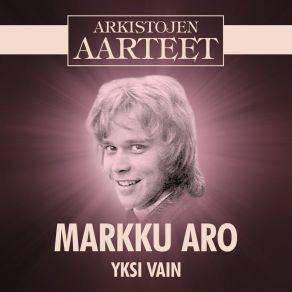 Download track Yksi Vain Markku Aro