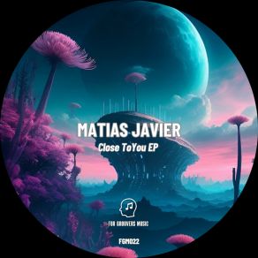 Download track Close To You (Original Mix) Matias Javier