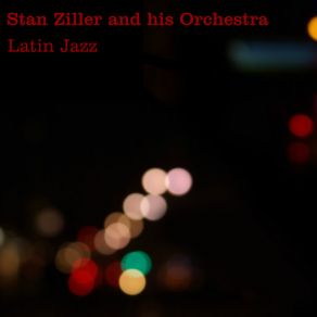 Download track South Of The Border Stan Ziller