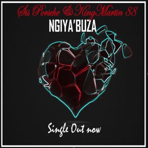 Download track Ngiya'buza Sis Porsche