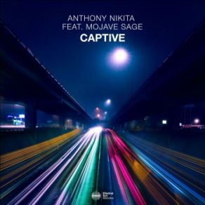 Download track Captive (Extended Mix) Anthony Nikita, Mojave Sage