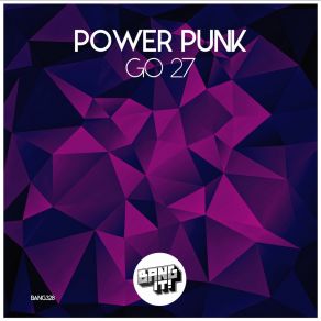 Download track Go 27 Power Punk