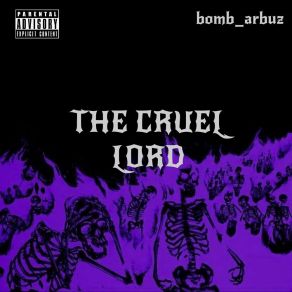 Download track The Cruel Lord Bomb Arbuz