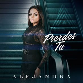 Download track Pierdes Tu Alejandra Feliz