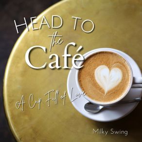 Download track Cafe Noir Notes Milky Swing