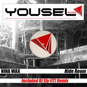 Download track Hide Room (DJ Sly (IT) Remix) Nina WaxDj Sly