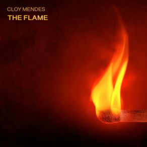 Download track The Flame (Extended Mix) Cloy Mendes