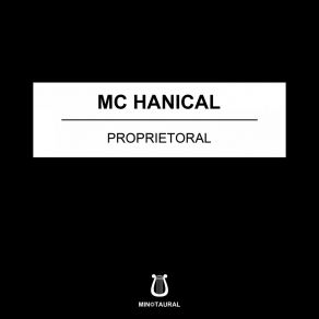 Download track Proprietorial Mc Hanical