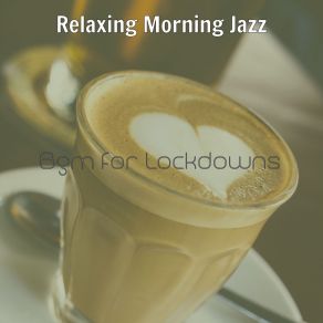 Download track Trio Jazz Soundtrack For Quarantine Relaxing Morning Jazz