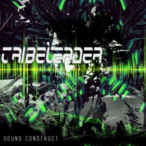 Download track Sound Construct (Instrumental) TribeleaderΟΡΓΑΝΙΚΟ