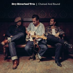 Download track Half Past Midnight Dry Riverbed Trio