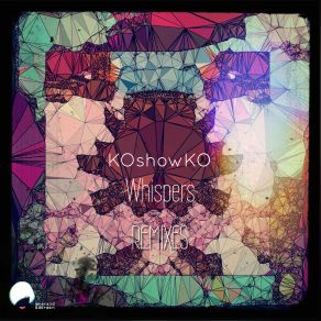 Download track Whispers (Josh Walker Remix) Koshowko