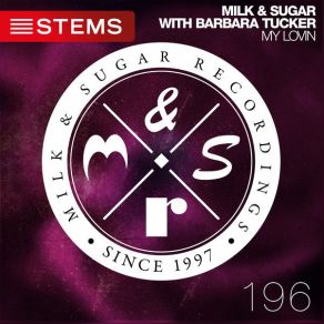 Download track My Lovin With Barbara Tucker (Original Mix) Barbara Tucker, Milk & Sugar