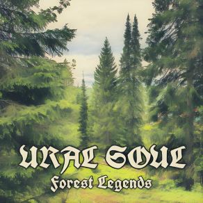 Download track Forest Legends, Pt. 1 Ural Soul