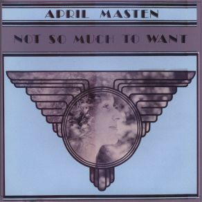 Download track Not So Much To Want April Masten