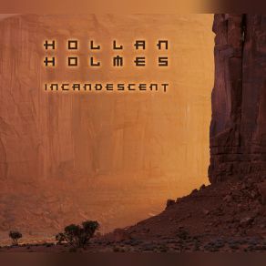 Download track Incandescent Hollan Holmes