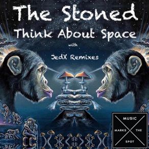 Download track Think About Space (JedX Hype Mix) StonedJedX