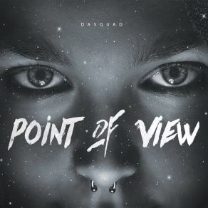 Download track Point Of View Dasquad