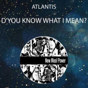 Download track D'you Know What I Mean (Drumappella) Atlantis