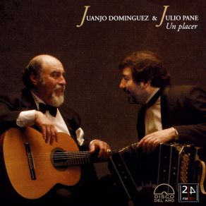 Download track Selección De Tangos: Che Bandoneon / Bandoneon Arrabalero / Guitarra, Guitarra Mia / Vieja Viola Julio Pane, Juanjo Domínguez