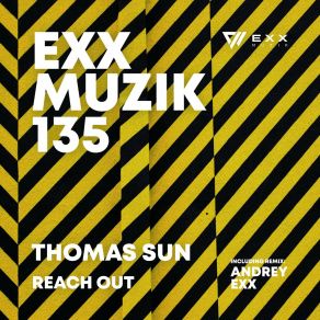 Download track Reach Out (Andrey Exx Extended Remix) Thomas SunAndrey Exx