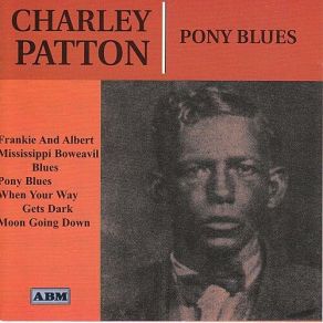 Download track A Spoonful Blues Charley Patton