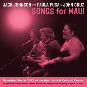 Download track Banana Pancakes (Live In 2012 At The Maui Arts & C' Jack Johnson, Paula Fuga, John Cruz