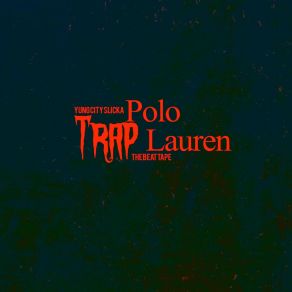 Download track Polo Trap Lauren Yung City Slicka