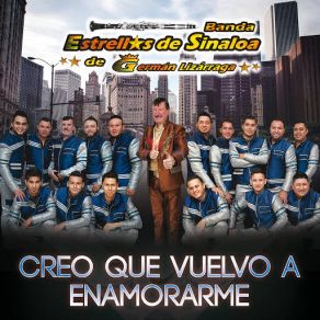 Download track Creo Que Vuelvo A Enamorarme Banda Estrellas De Sinaloa De German Lizarraga