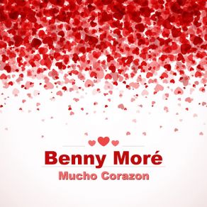 Download track Esta Noche Corazon Benny Moré