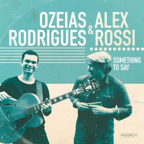 Download track Three And One Alex Rossi, Ozeias Rodrigues