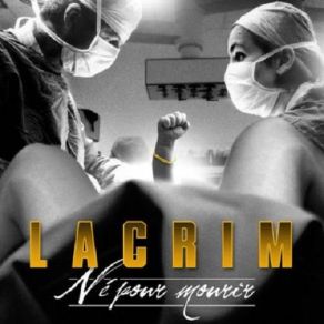 Download track D'Ou Je Viens Tu Connais Lacrim