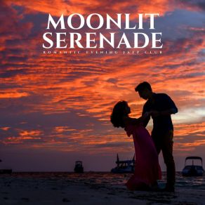 Download track Soft Moonbeam Melodies Romantic Evening Jazz Club