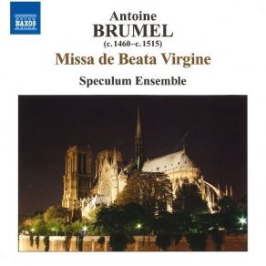 Download track 3. Missa De Beata Virgine - Gloria Antoine Brumel