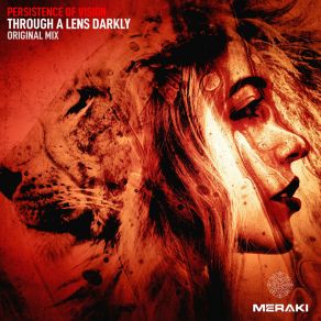 Download track Through A Lens Darkly (Original Mix) Persistence Of Vision