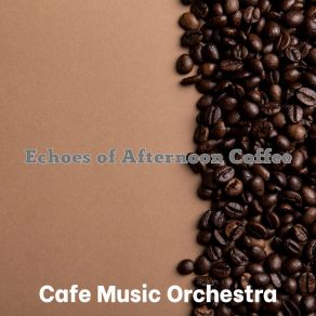 Download track Cultured Ambience For Coffee Shops Cafe Music Orchestra