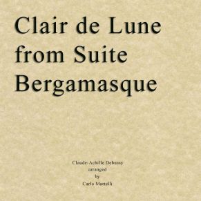 Download track Clair De Lune From: Suite Bergamasque Claude Debussy