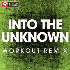 Download track Into The Unknown (Extended Workout Remix) Power Music Workout