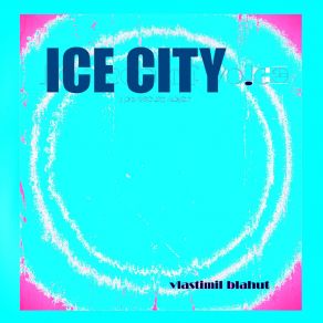 Download track Ice City Vlastimil Blahut