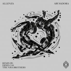 Download track Abusadora (The Nava Brothers Remix) AllenzaThe Nava Brothers