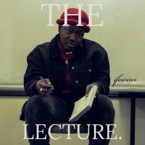 Download track The Lecture 101 IfeWinz