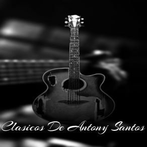 Download track Dime Que Fue Anthony Santos