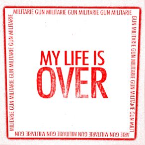 Download track Life In Decline Militarie Gun