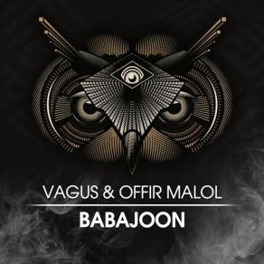 Download track Babajoon Offir Malol, Vagus