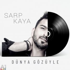 Download track Dünya Gözüyle (Akustik) Sarp Kaya