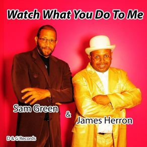 Download track Watch What You Do To Me James Herron