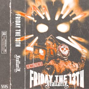 Download track Friday The 13th (2024 Remastered Slowed) XvallariX