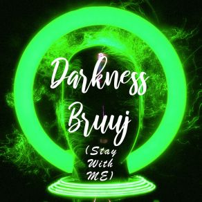 Download track Darkness (Stay With Me) (VIP Extended Mix) BruujStay +